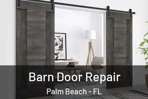 Barn Door Repair Palm Beach - FL
