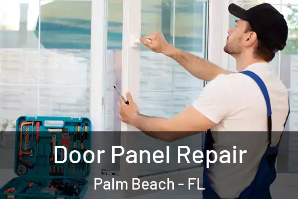  Door Panel Repair Palm Beach - FL