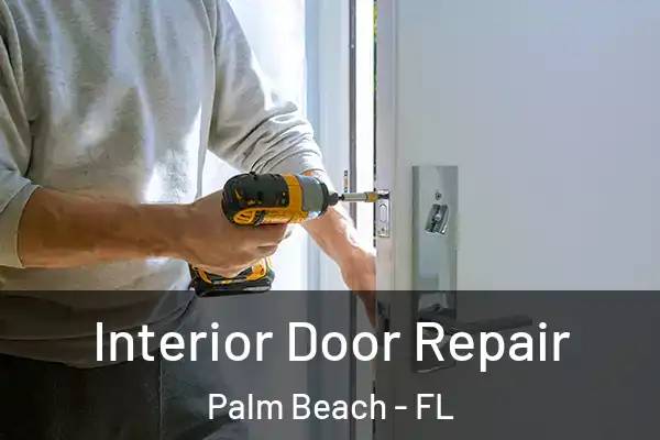  Interior Door Repair Palm Beach - FL