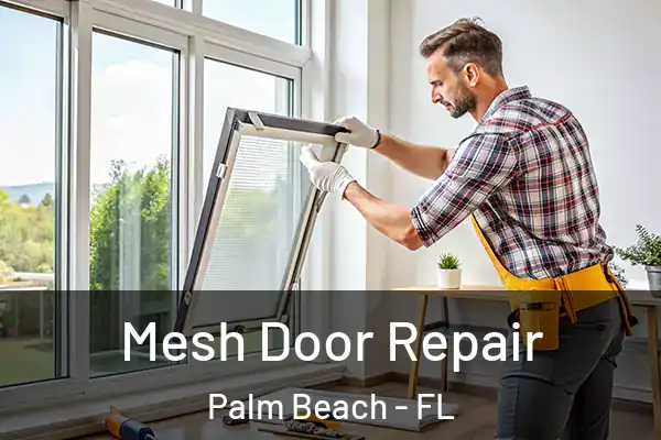  Mesh Door Repair Palm Beach - FL