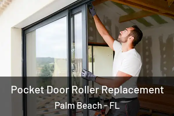  Pocket Door Roller Replacement Palm Beach - FL