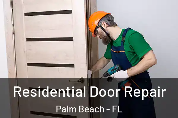  Residential Door Repair Palm Beach - FL