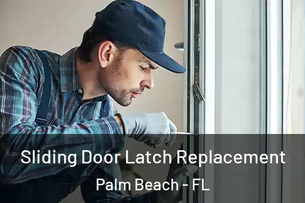  Sliding Door Latch Replacement Palm Beach - FL