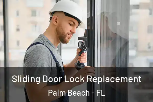  Sliding Door Lock Replacement Palm Beach - FL