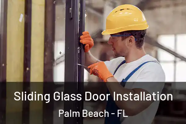  Sliding Glass Door Installation Palm Beach - FL