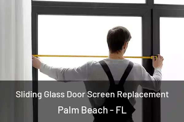  Sliding Glass Door Screen Replacement Palm Beach - FL